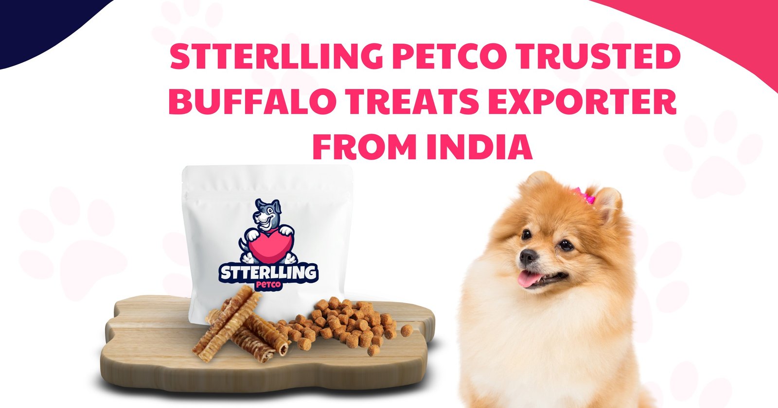 Stterlling Petco trusted Buffalo Treats exporter from India