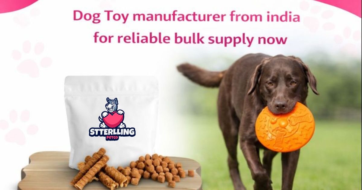  Dog Toy manufacturer from india for reliable bulk supply now