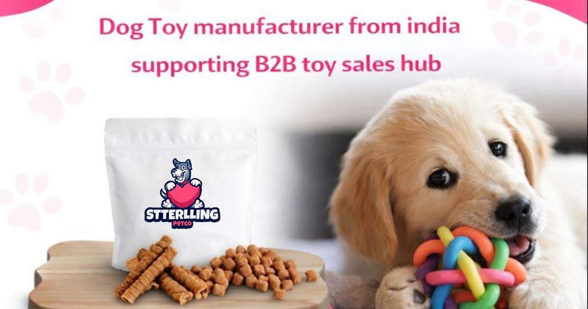 Dog Toy manufacturer from india supporting b2b toy sales hub